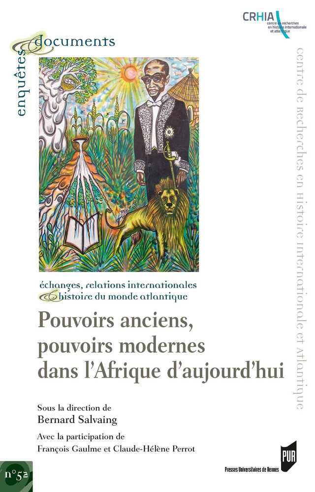 Pouvoirs anciens, pouvoirs modernes de l'Afrique d'aujourd'hui -  - Presses universitaires de Rennes