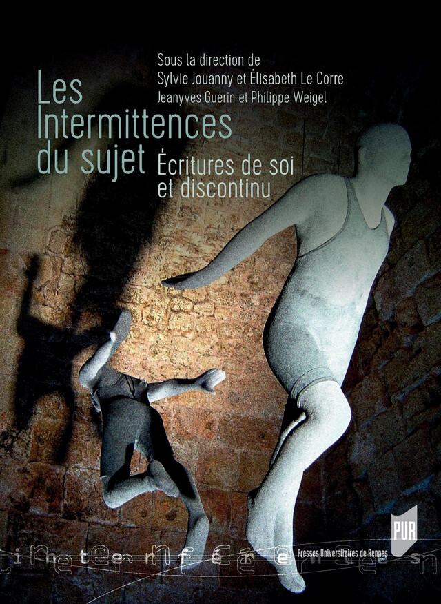 Les intermittences du sujet -  - Presses universitaires de Rennes