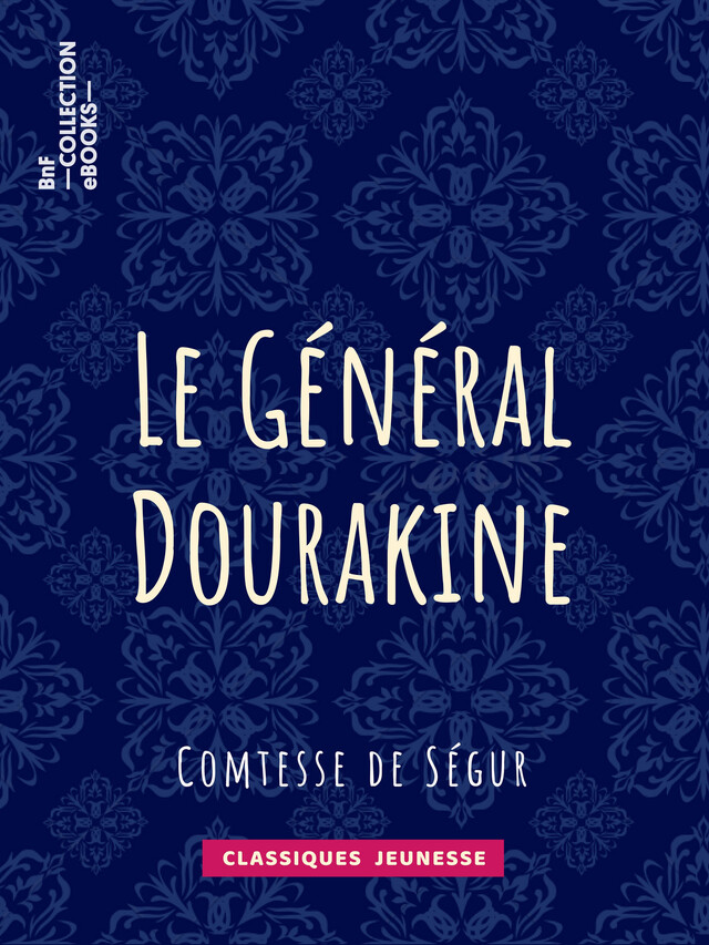 Le Général Dourakine - Comtesse de Ségur - BnF collection ebooks