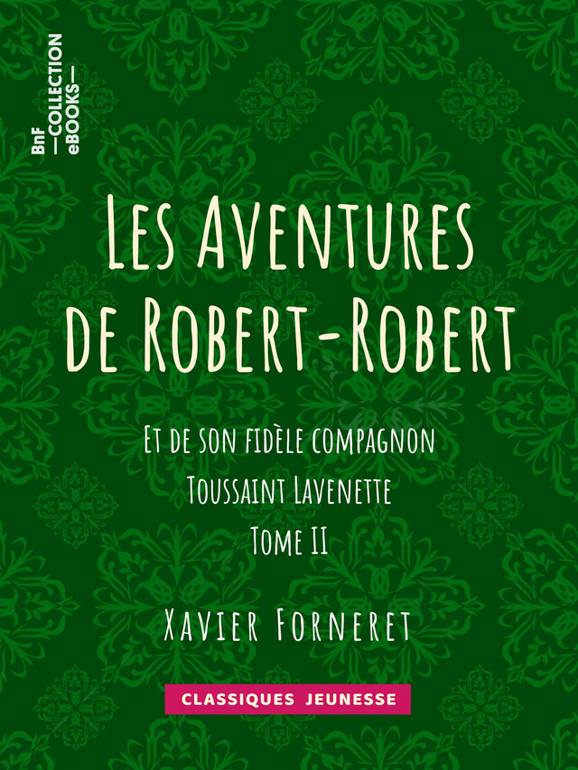 Les Aventures de Robert-Robert - Louis Desnoyers - BnF collection ebooks