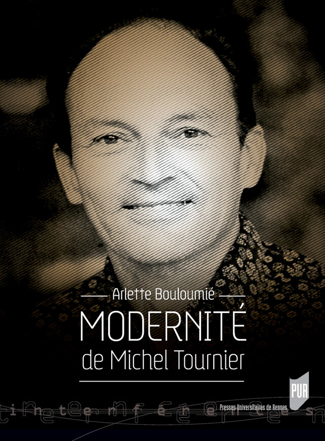 Modernité de Michel Tournier -  - Presses universitaires de Rennes