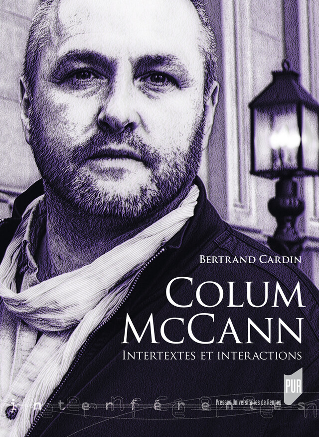 Colum McCann - Bertrand Cardin - Presses universitaires de Rennes