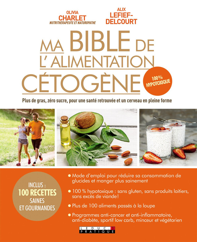Ma bible de l'alimentation cétogène - Alix Lefief-Delcourt, Olivia Charlet - Éditions Leduc
