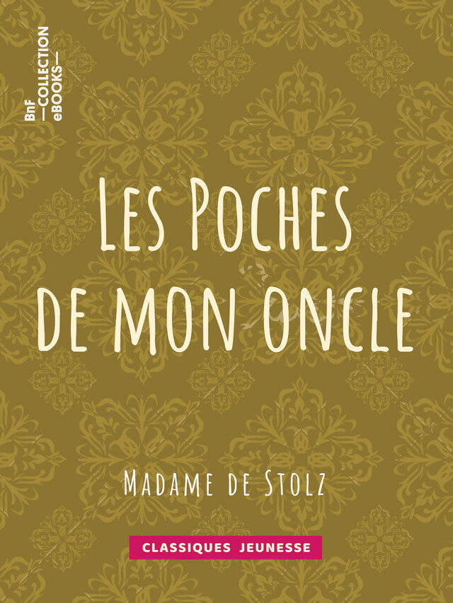 Les Poches de mon oncle - Madame de Stolz - BnF collection ebooks