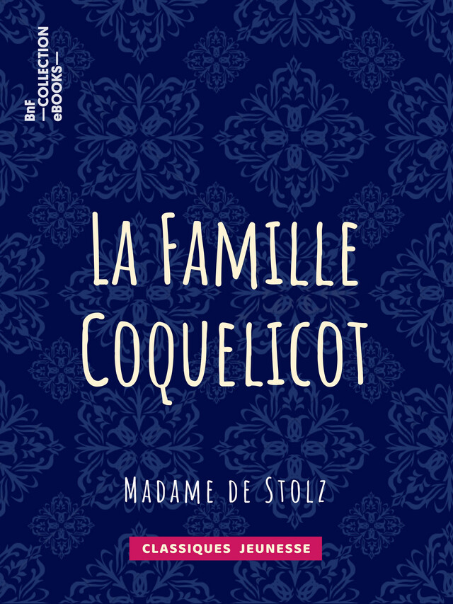 La Famille Coquelicot - Madame de Stolz - BnF collection ebooks