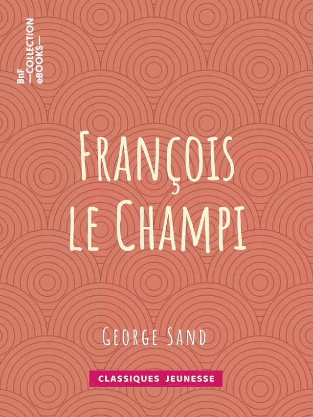 François le Champi - George Sand - BnF collection ebooks