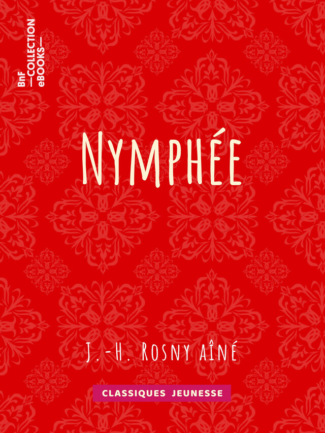 Nymphée - J.-H. Rosny Aîné - BnF collection ebooks