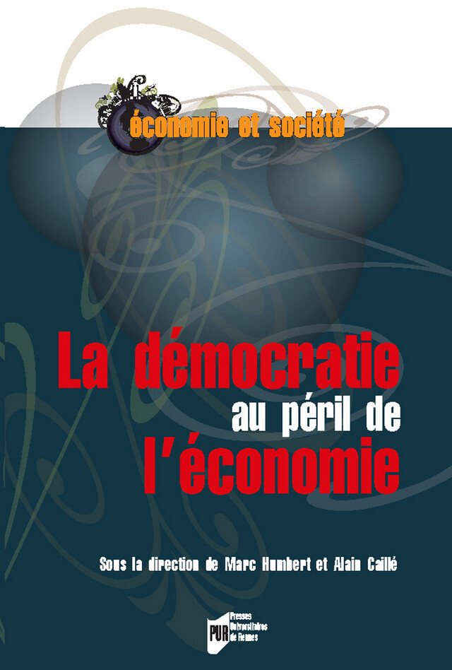 La démocratie au péril de l'économie -  - Presses universitaires de Rennes