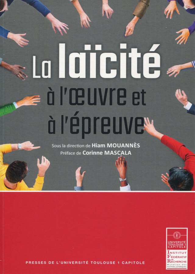 La laïcité à l'œuvre et à l'épreuve -  - Presses de l’Université Toulouse 1 Capitole