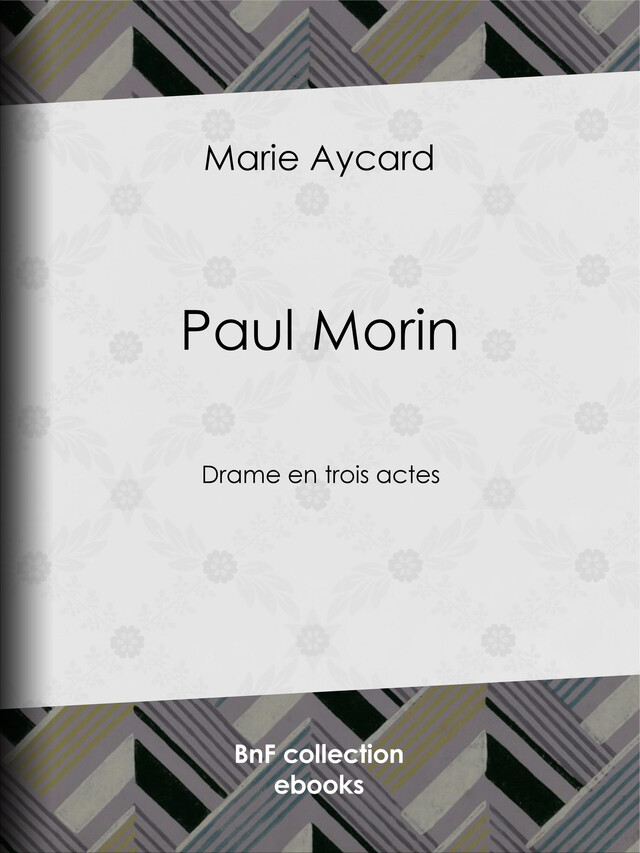 Paul Morin - Marie Aycard - BnF collection ebooks