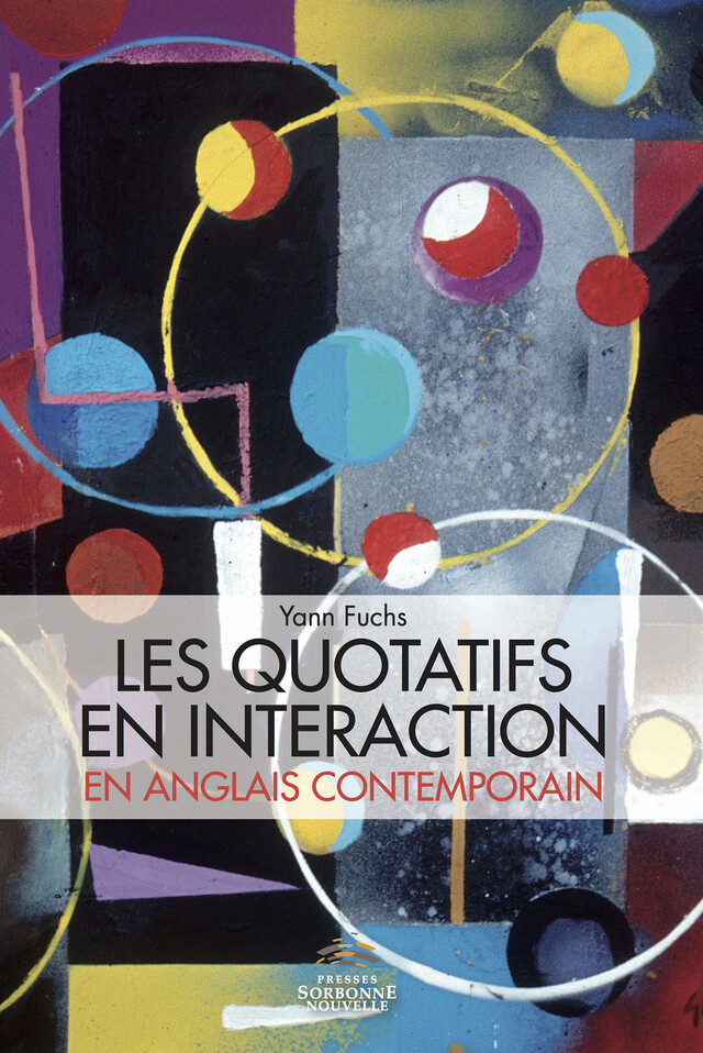 Les quotatifs en interaction en anglais contemporain - Yann Fuchs - Presses Sorbonne Nouvelle via OpenEdition