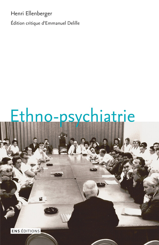 Ethno-psychiatrie - Henri Ellenberger - ENS Éditions