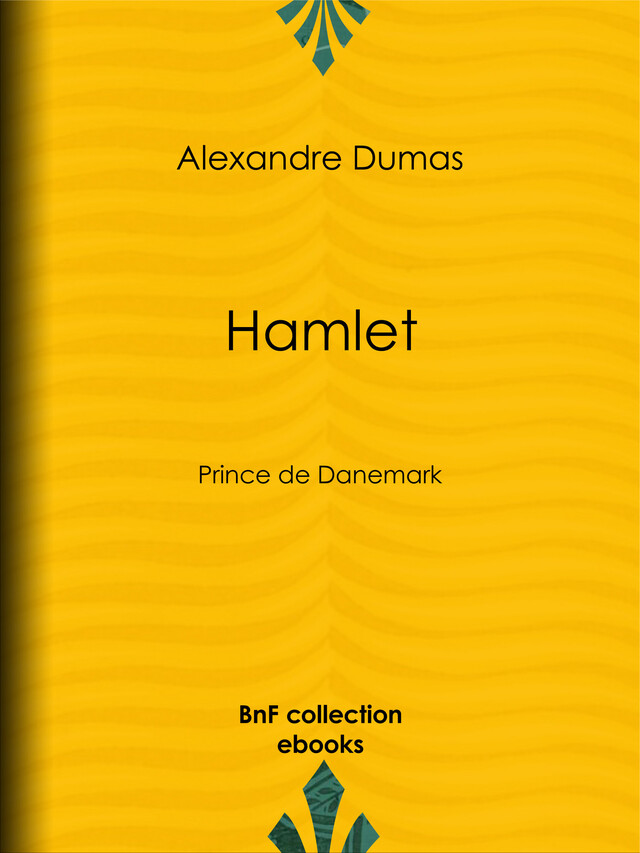 Hamlet - Alexandre Dumas - BnF collection ebooks