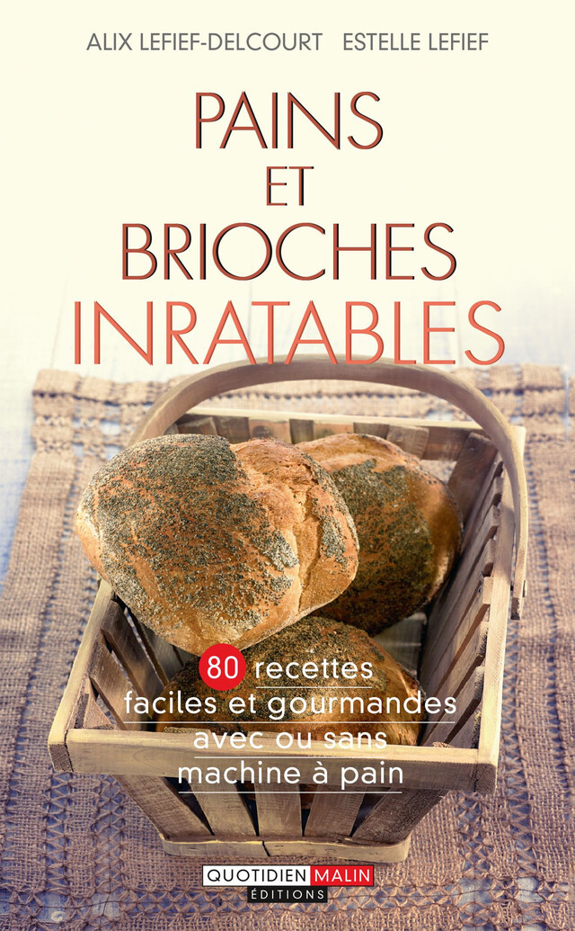 Pains et brioches inratables - Estelle Lefief, Alix Lefief-Delcourt - Éditions Leduc