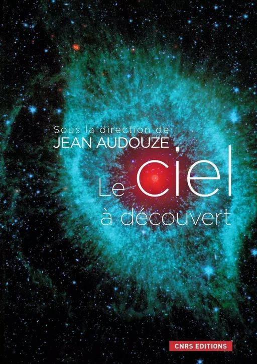 Le ciel à découvert - Jean Audouze - CNRS editions