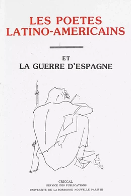 Les poètes latino-américains et la guerre d’Espagne