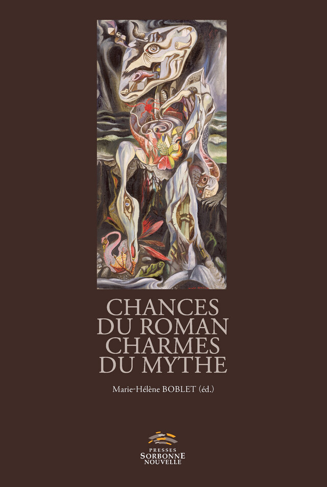Chances du roman, charmes du mythe -  - Presses Sorbonne Nouvelle via OpenEdition