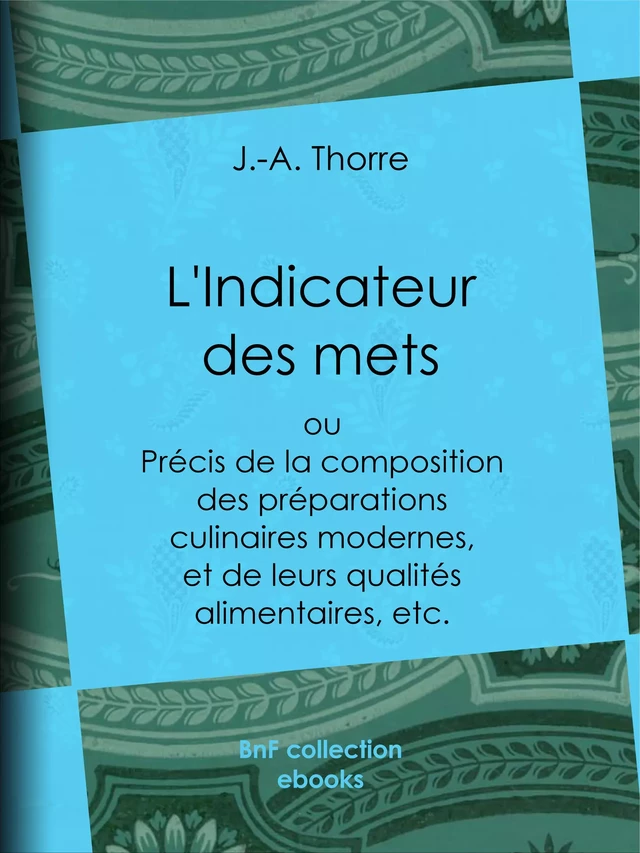 L'Indicateur des mets - J.-A. Thorre - BnF collection ebooks