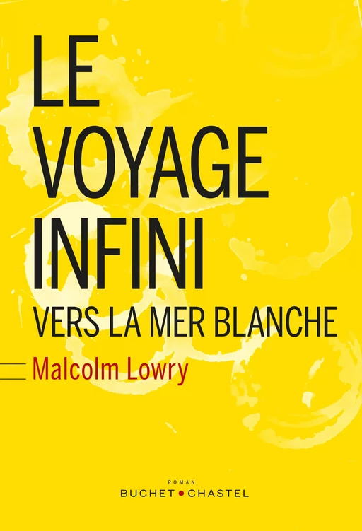 Le Voyage Infini vers la mer blanche - Malcolm Lowry - Libella