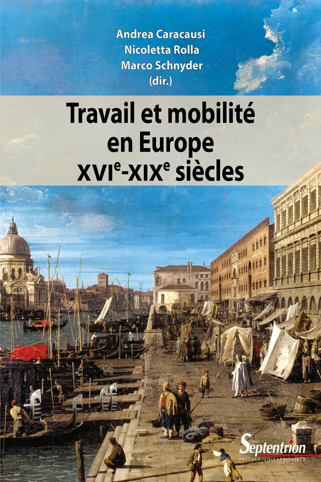 Travail et mobilité en Europe (XVIe-XIXe siècles) -  - Presses Universitaires du Septentrion