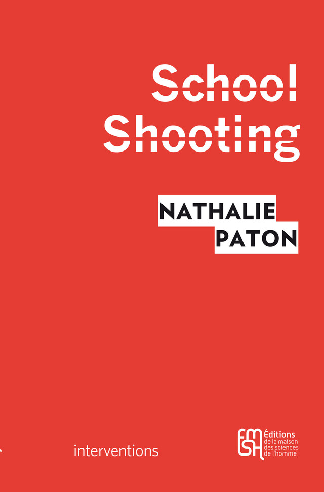 School Shooting - Nathalie Paton - Éditions de la Maison des sciences de l’homme