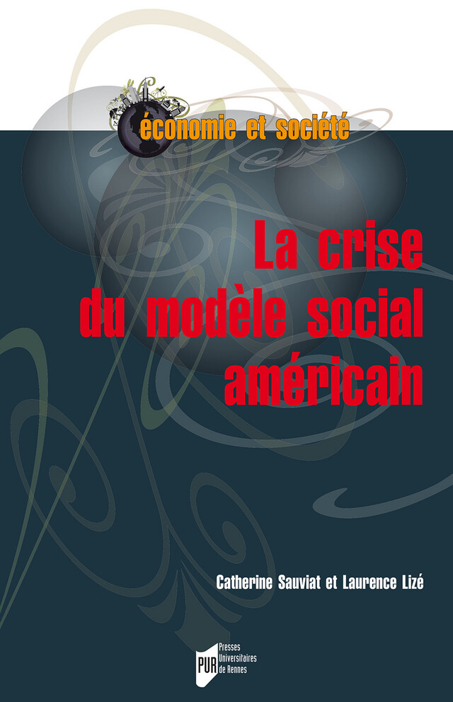 La crise du modèle social américain - Catherine Sauviat, Laurence Lizé - Presses universitaires de Rennes