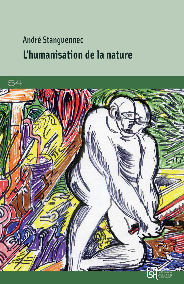 L’humanisation de la nature - André Stanguennec - Éditions de la Maison des sciences de l’homme