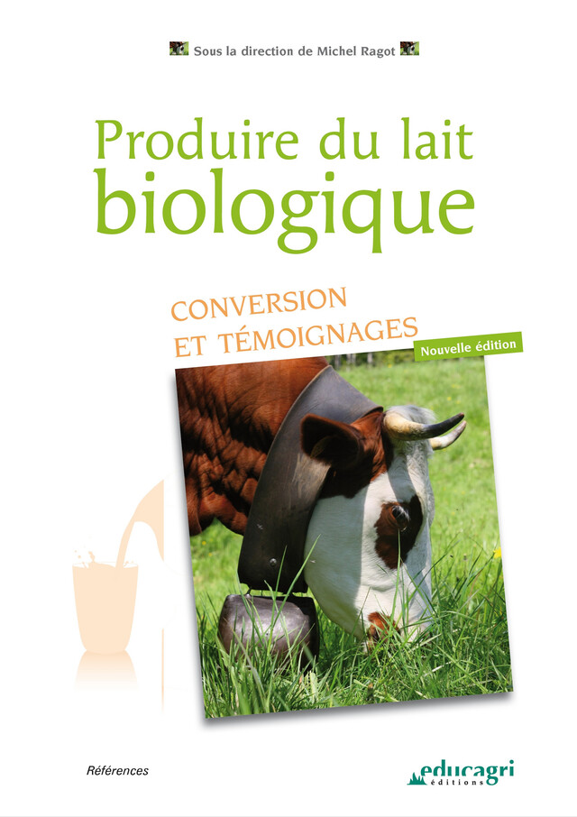 Produire du lait biologique (ePub) - Ragot Michel - Éducagri éditions