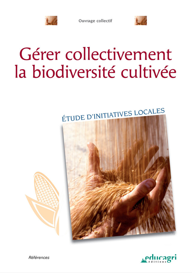 Gérer collectivement la biodiversité cultivée (ePub) - Collectif d'Auteurs - Éducagri éditions
