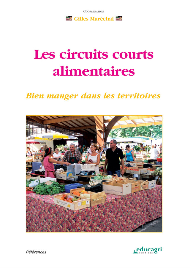 Circuits courts alimentaires (Les) (ePub) - Collectif d'Auteurs - Éducagri éditions