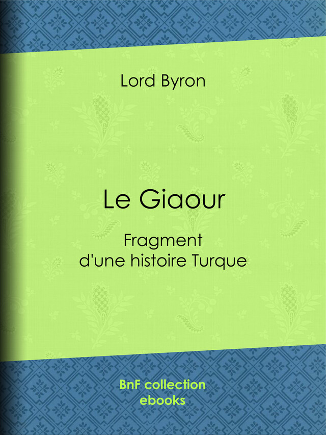Le Giaour - Benjamin Laroche, Lord Byron - BnF collection ebooks
