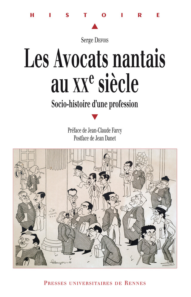 Les avocats nantais au XXe siècle - Serge Defois - Presses universitaires de Rennes