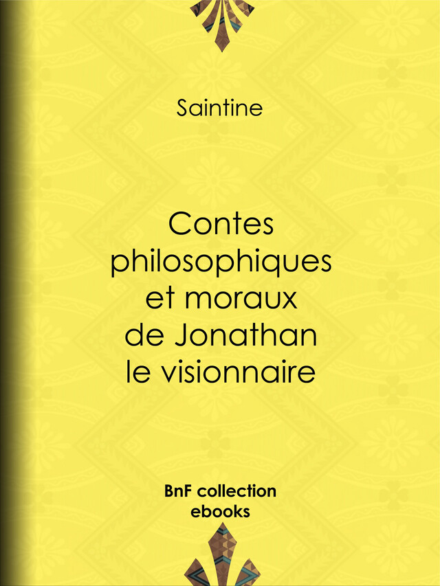 Contes philosophiques et moraux de Jonathan le visionnaire -  Saintine - BnF collection ebooks