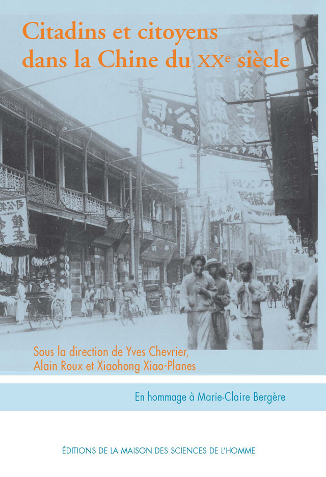 Citadins et citoyens dans la Chine du XXe siècle -  - Éditions de la Maison des sciences de l’homme