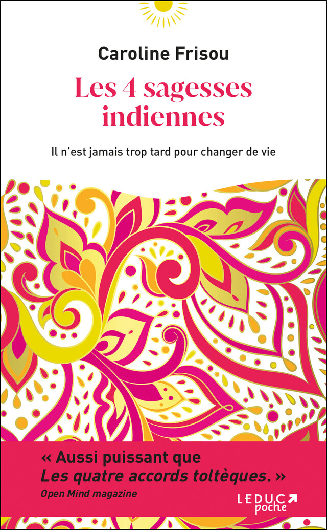 Les 4 sagesses indiennes - Caroline Frisou - Éditions Leduc