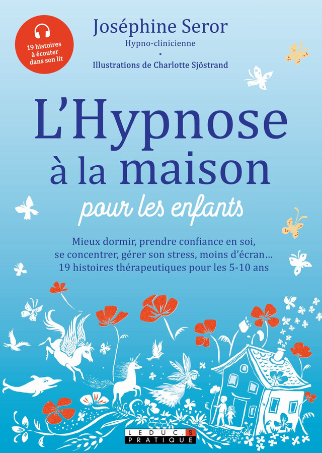 L'hypnose à la maison pour les enfants - Joséphine Seror - Éditions Leduc