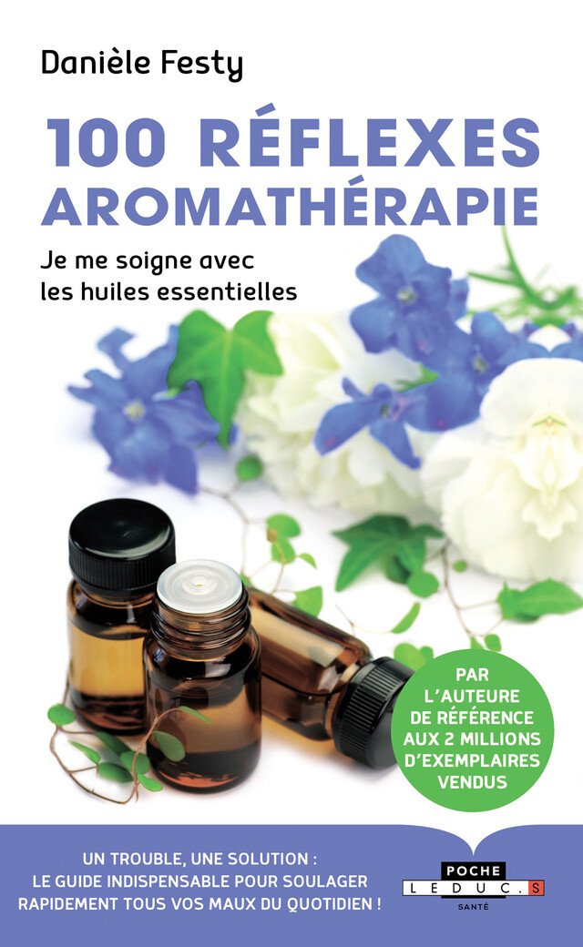 100 réflexes aromathérapie - Danièle Festy - Éditions Leduc