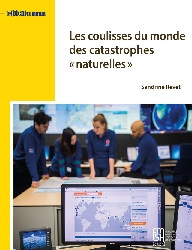 Les coulisses du monde des catastrophes « naturelles » - Sandrine Revet - Éditions de la Maison des sciences de l’homme