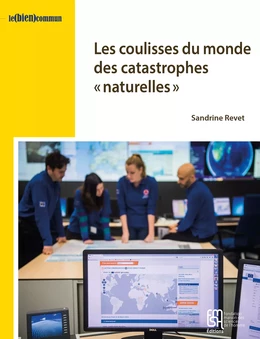 Les coulisses du monde des catastrophes « naturelles »