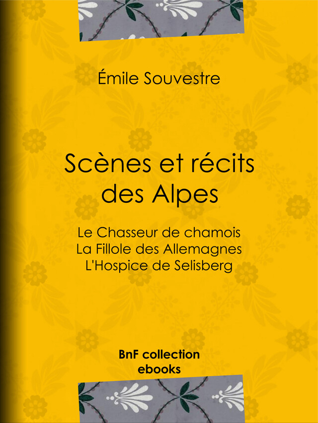 Scènes et Récits des Alpes - Emile Souvestre - BnF collection ebooks