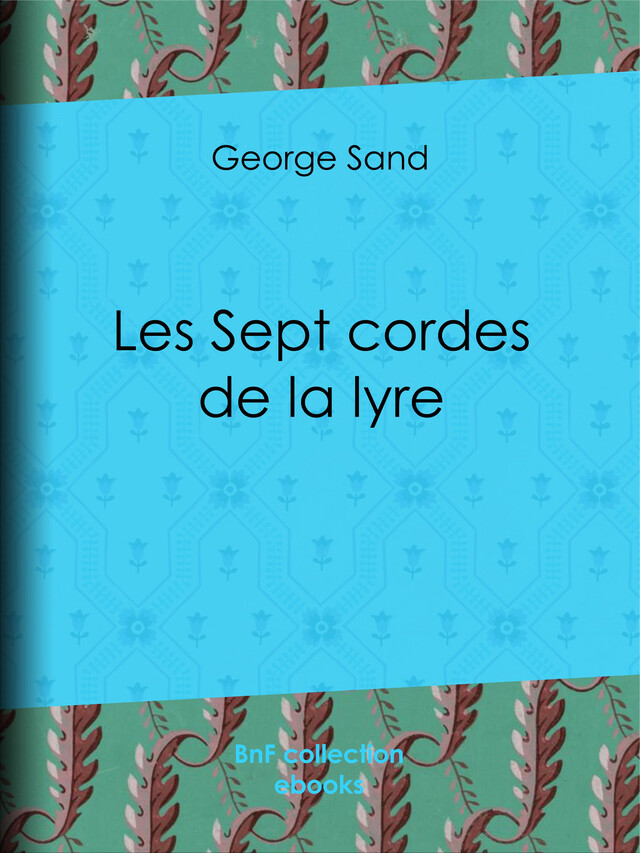 Les Sept Cordes de la lyre - George Sand - BnF collection ebooks