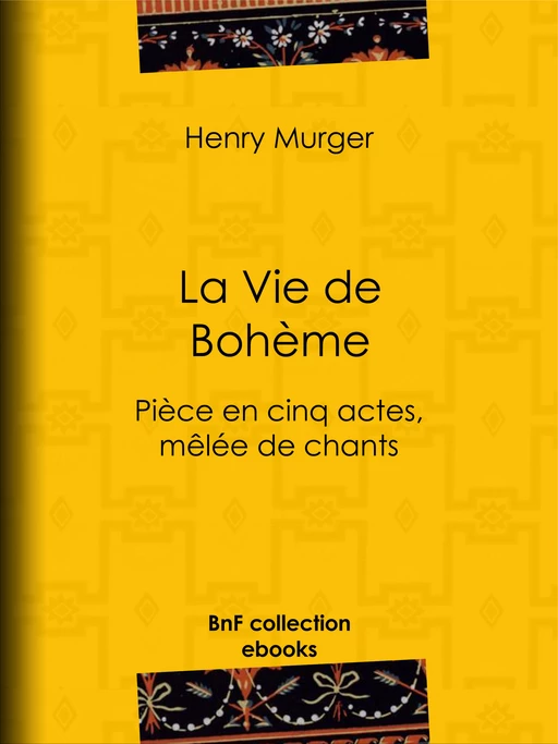 La Vie de Bohème - Henry Murger - BnF collection ebooks