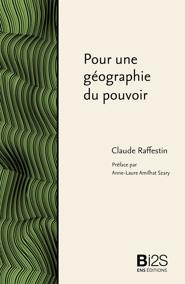 Pour une géographie du pouvoir - Claude Raffestin - ENS Éditions