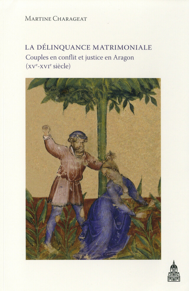 La délinquance matrimoniale - Martine Charageat - Éditions de la Sorbonne
