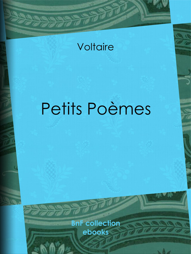 Petits Poèmes -  Voltaire - BnF collection ebooks