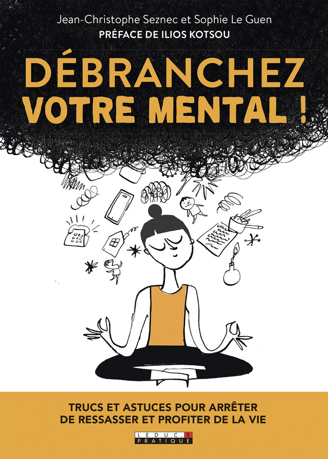 Débranchez votre mental - Sophie le Guen, Jean-Christophe Seznec - Éditions Leduc