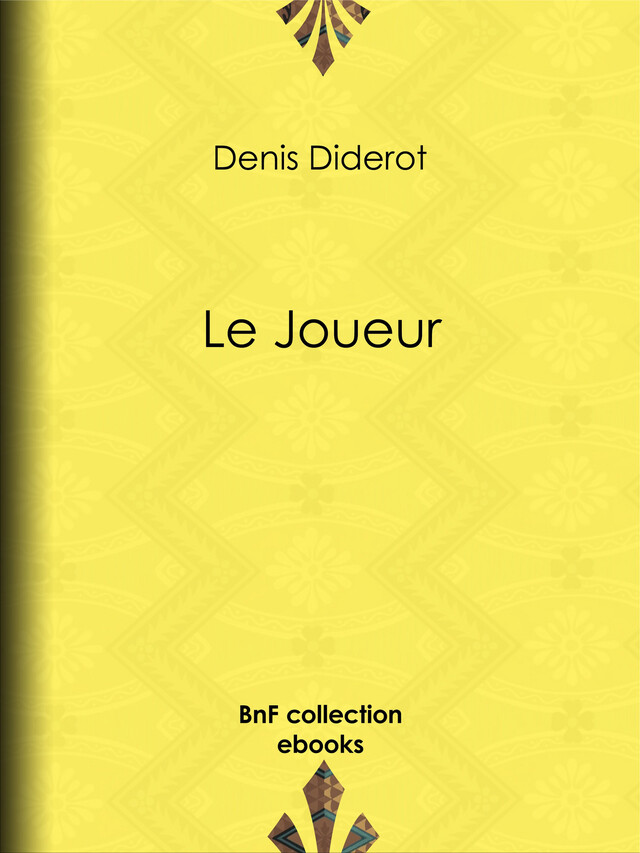 Le Joueur - Denis Diderot - BnF collection ebooks