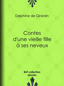 Contes d'une vieille fille à ses neveux