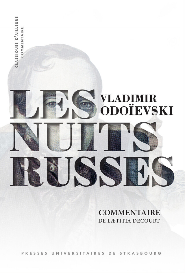 Les nuits russes de Vladimir Odoïevski - Lætitia Decourt - Presses universitaires de Strasbourg