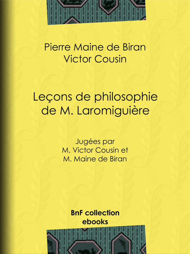 Leçons de philosophie de M. Laromiguière - Pierre Maine de Biran, Victor Cousin - BnF collection ebooks